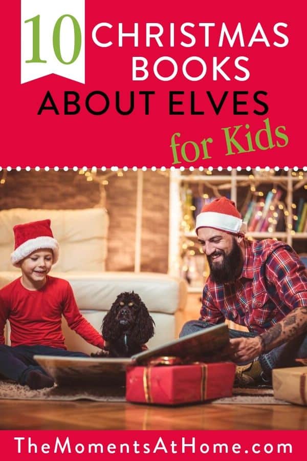 family wearing Santa hats reading books and text "10 Christmas books bout elves for kids" by The Moments At home