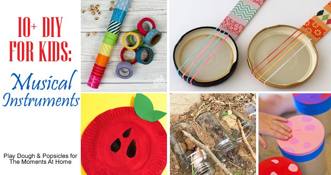 10+ DIY For Kids - Musical Instruments