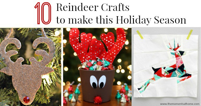 10 Reindeer Crafts to make this Holiday Season