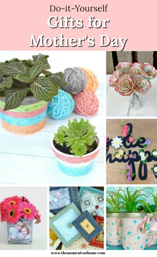 Beautiful DIY Gifts for Mother's Day