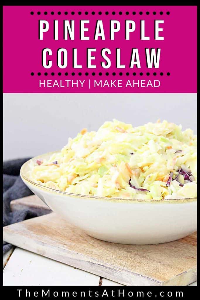 bowl of paleo pineapple coleslaw with text from The Moments At Home