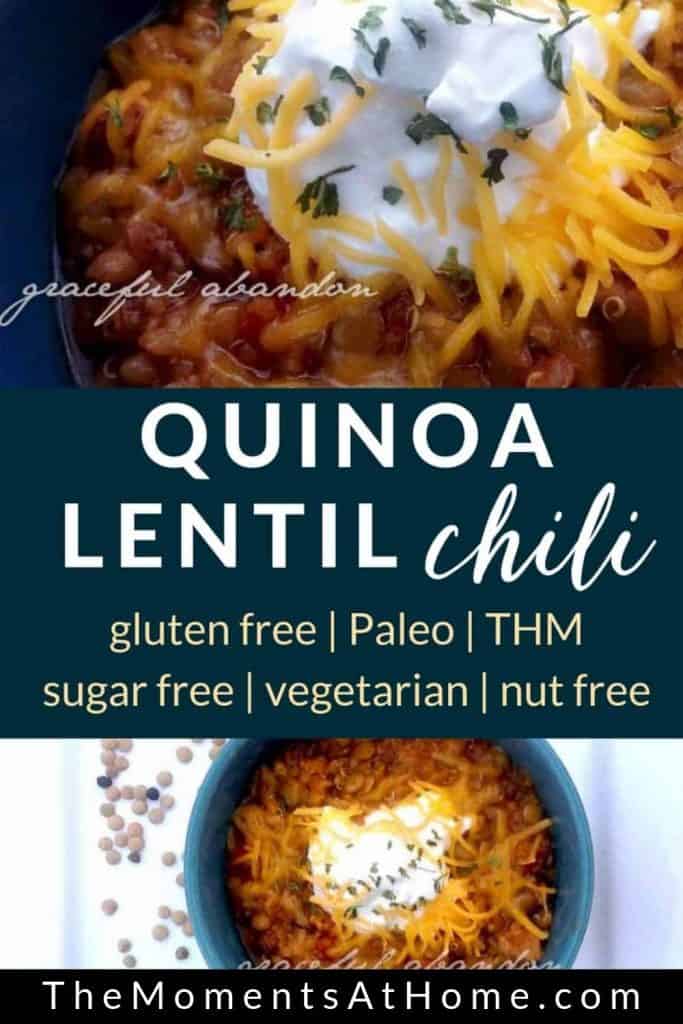 close up of quinoa lentil chili and text "gluten free, Paleo, THM, sugar free, vegetarian, nut free" by The Moments At Home