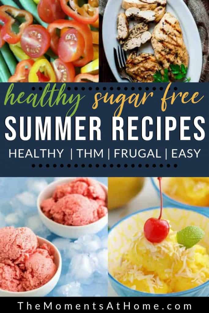 diabetic friendly sorbet, low carb ice cream, sugar free grill marinade, and low carb keto side dishes for summer grill menu with text "healthy sugar free summer recipes" by The Moments At Home