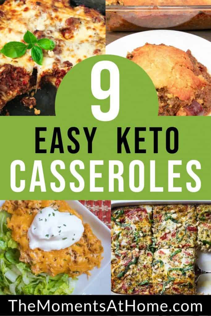 Collage of various keto casseroles with text: "9 easy keto casseroles" by The Moments At Home