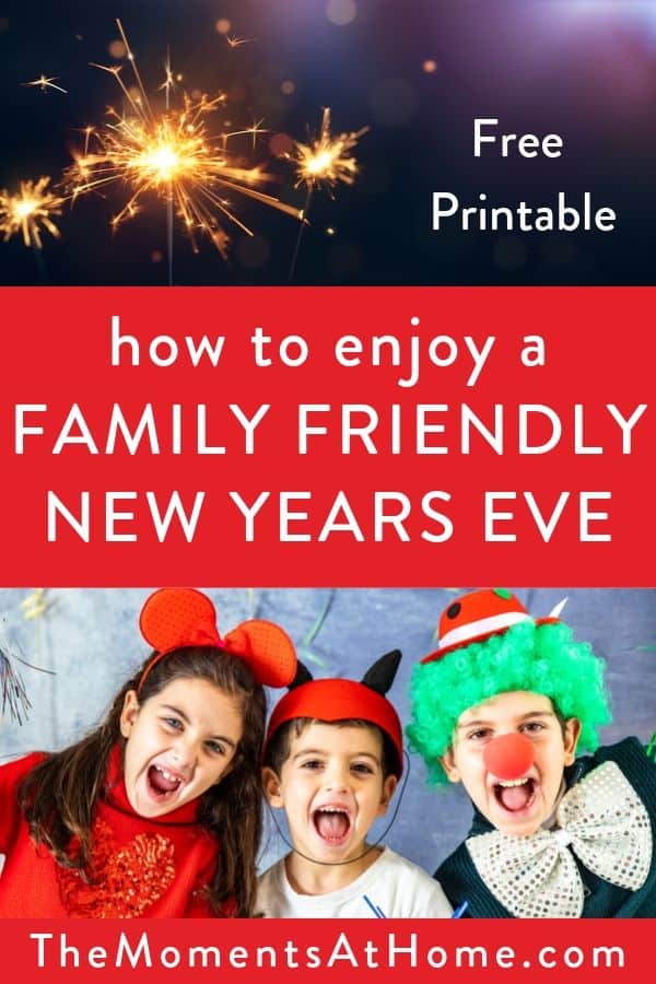 "how to enjoy a family friendly new year's eve" with free printable picture of kids and fireworks