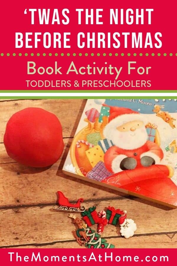 Photo of play dough ornament and the book Twas The Night Before Christmas with text "Preschool and Toddler activity for Christmas" by The Moments At Home