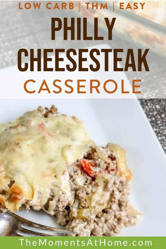 piece of Philly cheesesteak casserole on a plate with text "low carb, THM, easy Philly cheesesteak casserole" by The Moments At Home