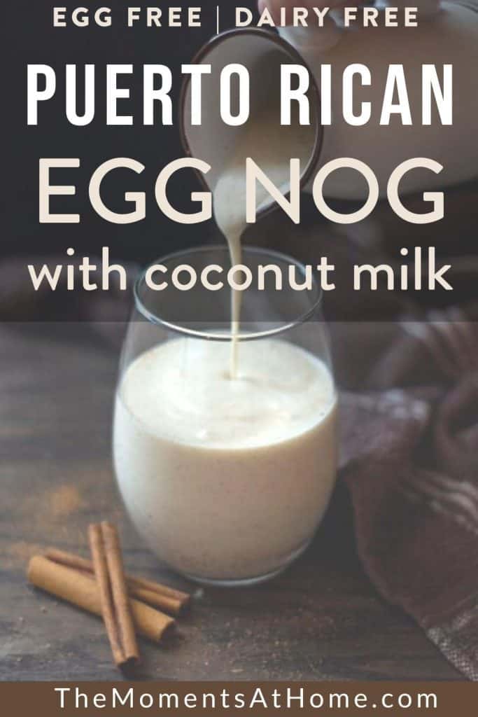 picture of allergy friendly eggnog with text: "dairy free | egg free Puerto Rican eggnog with coconut milk"
