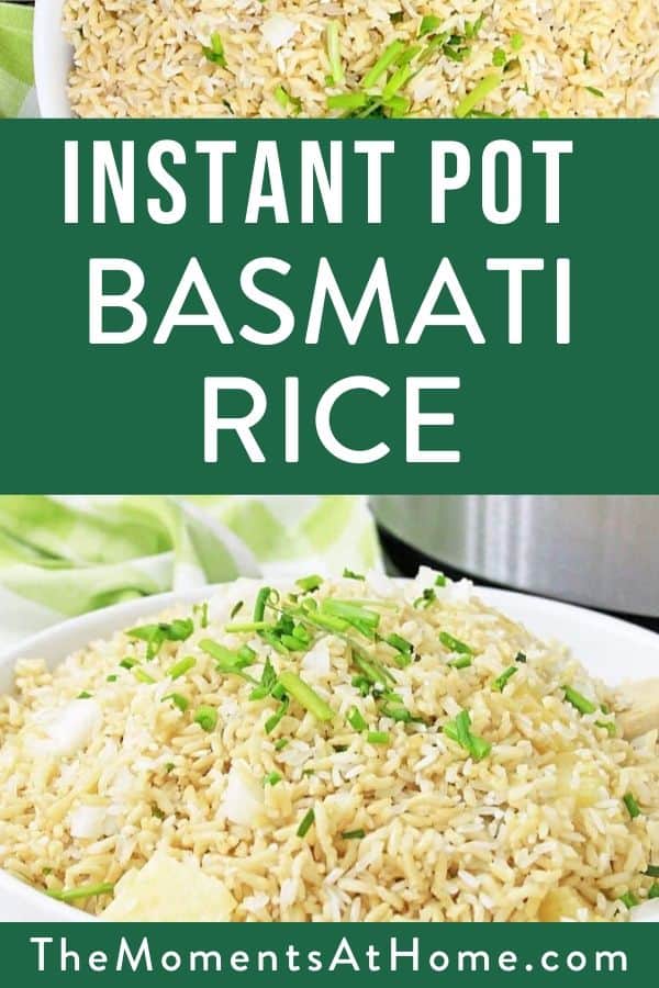 picture of basmati rice from the Instant pot with text overlay "instant pot basmati rice" from The Moments At Home